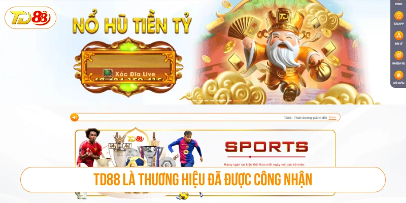 Nhà cái TD88 là thương hiệu giải trí trực tuyến uy tín đã được công nhận