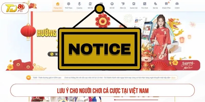 TD88 Có Hợp Pháp Không - Cơ Sở Pháp Lý Khi Tham Gia Cá Cược Lưu ý cho người chơi cá cược tại Việt Nam